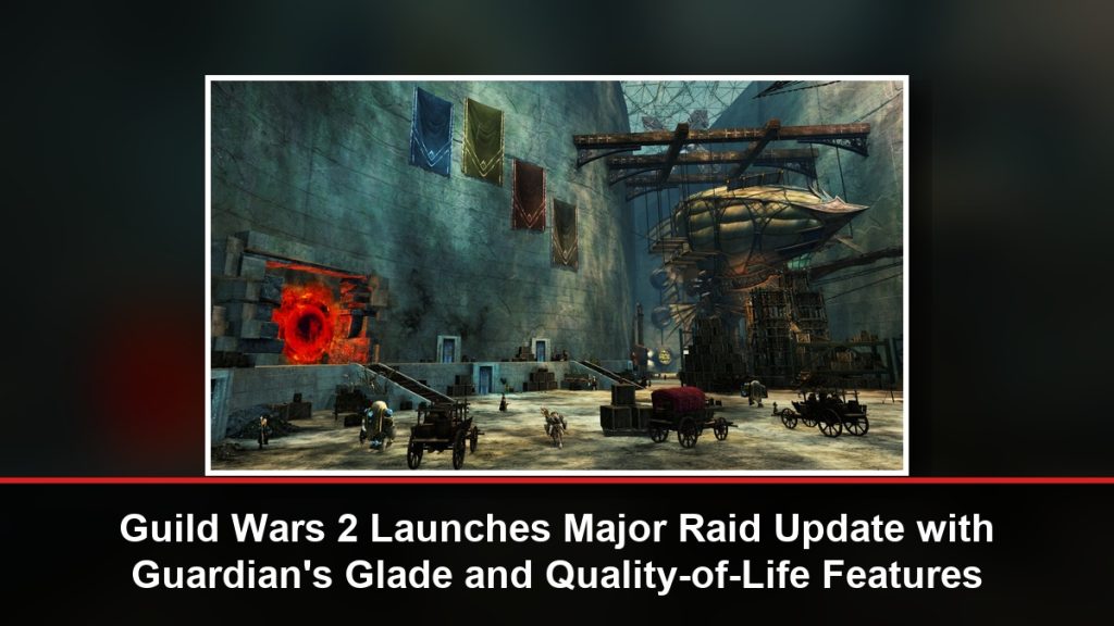 Guild Wars 2 Launches Major Raid Update with Guardian’s Glade and Quality-of-Life Features